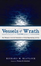 Vessels of Wrath, Volume 1
