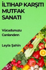 ?ltihap Kar??t? Mutfak Sanat?
