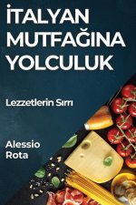 ?talyan Mutfa??na Yolculuk