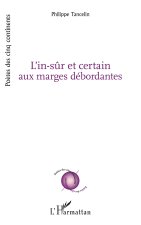 L'in-s?r et certain aux marges débordantes
