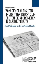 Vom Generalrichter im ?Dritten Reich? zum Ersten Beigeordneten in Glashütten/Ts.