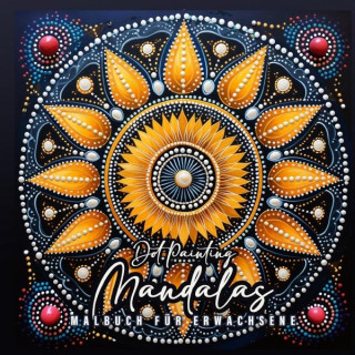 Dot Painting Mandala Coloring Book for Adults