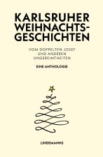 Karlsruher Weihnachtsgeschichten
