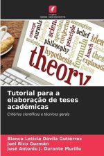 Tutorial para a elaboraç?o de teses académicas