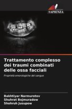 Trattamento complesso dei traumi combinati delle ossa facciali
