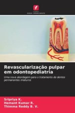 Revascularizaç?o pulpar em odontopediatria