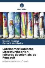 Lateinamerikanische Literaturtheorien: leituras decoloniais de Foucault