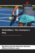 PICKLEBALL: The Champion's Way