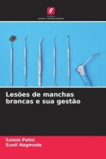Les?es de manchas brancas e sua gest?o