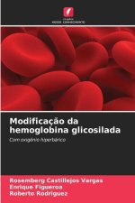 Modificaç?o da hemoglobina glicosilada