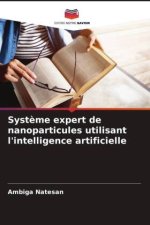Syst?me expert de nanoparticules utilisant l'intelligence artificielle