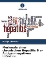 Merkmale einer chronischen Hepatitis B e-Antigen-negativen Infektion