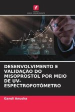 DESENVOLVIMENTO E VALIDAÇ?O DO MISOPROSTOL POR MEIO DE UV-ESPECTROFOTÓMETRO