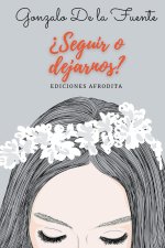 ?Seguir o Dejarnos?