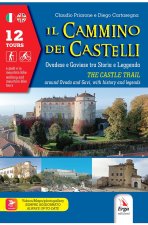 cammino dei castelli. Ovadese e Gaviese tra storia e leggenda-The castle trail. Around Ovada and Gavi, with history and leggends