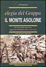 monte Asolone. Elegia del Grappa