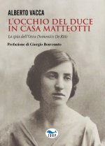 occhio del Duce in casa Matteotti
