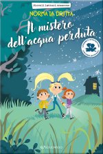 mistero dell'acqua perduta. Norma la dritta