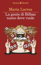 gente di Bilbao nasce dove vuole