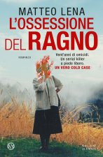 ossessione del ragno. Il romanzo sul mostro di Udine