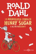 meravigliosa storia di Henry Sugar e altri racconti