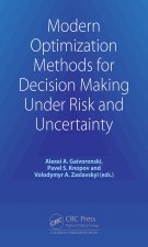 Modern Optimization Methods for Decision Making Under Risk and Uncertainty