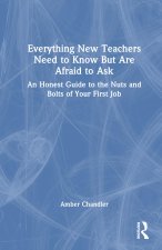 Everything New Teachers Need to Know But Are Afraid to Ask