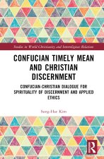 Confucian Timely Mean and Christian Discernment