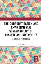Corporatisation and Environmental Sustainability of Australian Universities