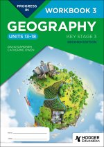 Progress in Geography: Key Stage 3 Workbook 3 (Units 13 to 18) Second Edition