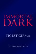 Immortal Dark Trilogy: Immortal Dark