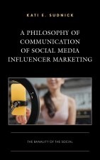 Philosophy of Communication of Social Media Influencer Marketing
