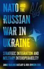 NATO and the Russian War in Ukraine