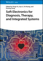 Soft Electronics for Diagnosis, Therapy, and Integrated Systems