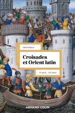 Croisades et Orient Latin - 3e éd.