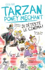 Tarzan poney méchant Je déteste le cinéma !