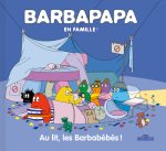 Barbapapa Barbarpapa en famille ! Au lit, les Barbabébés !