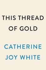 This Thread of Gold: A Celebration of Black Womanhood