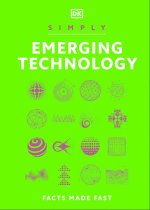 Simply Emerging Technology: For Complete Beginners