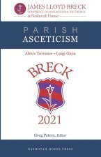 Parish Asceticism: The 2021 James Lloyd Breck Conference on Monasticism and The Church