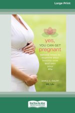 Yes, You Can Get Pregnant