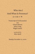 Who Am I and What Is Presence