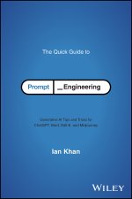 The Quick Guide to Prompt Engineering