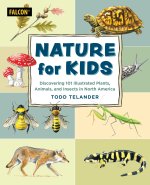 Nature for Kids: Discovering 101 Illustrated Plants, Animals, and Insects in North America