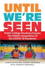 Until We're Seen: Autoethnographies of a Pandemic by Students at Its Epicenters