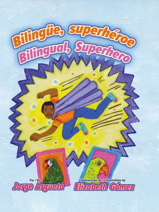 Bilingue, Superhéroe / Bilingual, Superhero