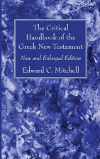 The Critical Handbook of the Greek New Testament: New and Enlarged Edition