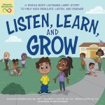Listen, Learn, and Grow: A Whole Body Listening Larry Story to Help Kids Regulate, Listen, and Engage