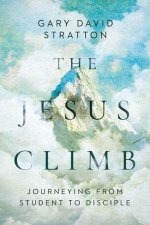 The Jesus Climb: Journeying from Student to Disciple