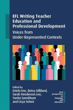 Efl Writing Teacher Education and Professional Development: Voices from Under-Represented Contexts